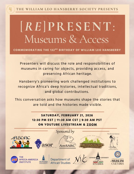 The William Leo Hansberry Society presents a web event entitled [Re]present: Museums and Access. The event takes place on February 21, 2026, at 12:30pm EST on YouTube Livestream and Zoom.